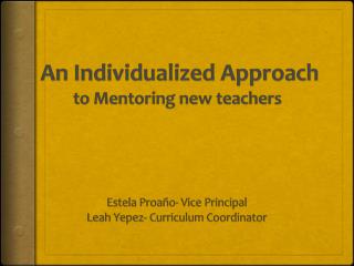 An Individualized Approach to Mentoring new teachers