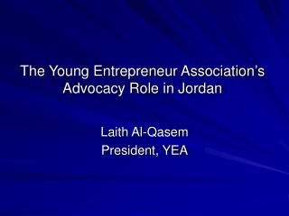 The Young Entrepreneur Association’s Advocacy Role in Jordan