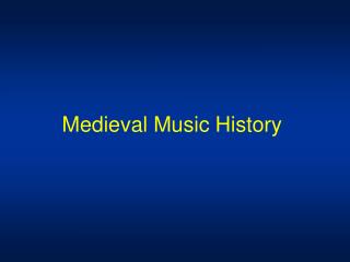 Medieval Music History