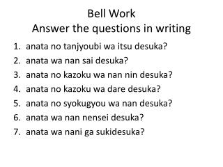 Bell Work Answer the questions in writing