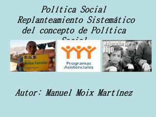 El objeto de la Política Social