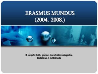 ERASMUS MUNDUS (2004.-2008.)