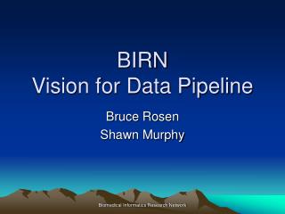 BIRN Vision for Data Pipeline