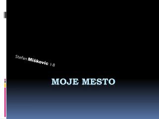 Moje mesto