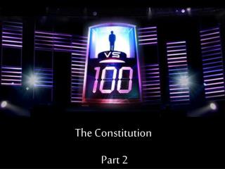 The Constitution Part 2
