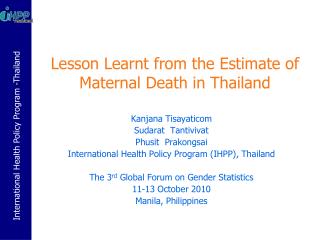 Lesson Learnt from the Estimate of Maternal Death in Thailand