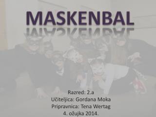 Razred: 2.a Učiteljica: Gordana Moka Pripravnica: Tena Wertag 4. o žujka 2014.