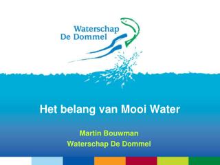 Het belang van Mooi Water