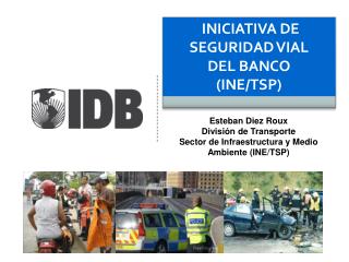 INICIATIVA DE SEGURIDAD VIAL DEL BANCO (INE/TSP)