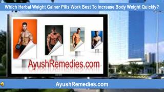 Which Herbal Weight Gainer Pills Work Best To Increase Body