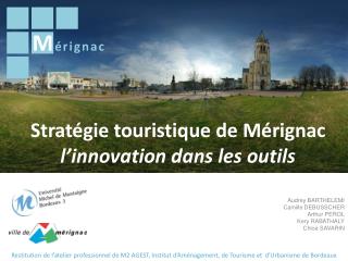 Stratégie touristique de Mérignac l’innovation dans les outils