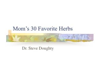 Mom’s 30 Favorite Herbs