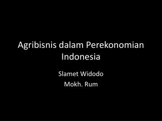 Agribisnis dalam Perekonomian Indonesia