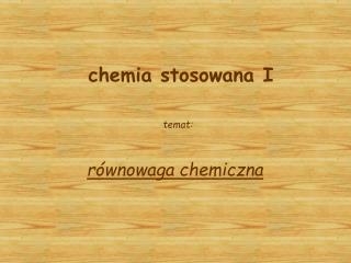 chemia stosowana I