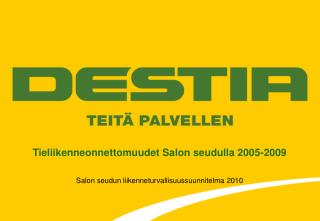 Tieliikenneonnettomuudet Salon seudulla 2005-2009