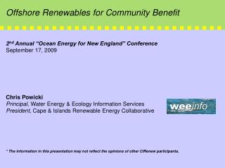 2 nd Annual “Ocean Energy for New England” Conference September 17, 2009 Chris Powicki