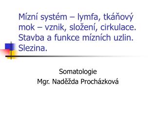 Somatologie Mgr. Naděžda Procházková