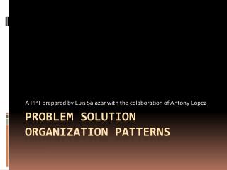 Problem Solution Organization Patterns