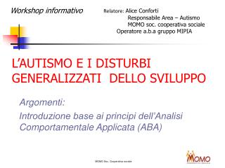 L’AUTISMO E I DISTURBI GENERALIZZATI DELLO SVILUPPO