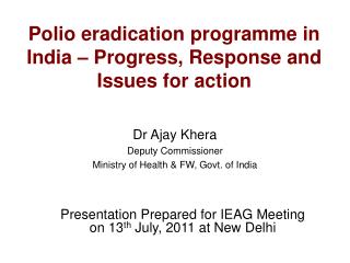 Polio eradication programme in India – Progress, Response and Issues for action