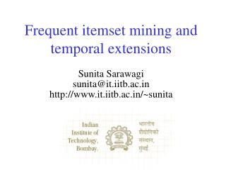 Frequent itemset mining and temporal extensions