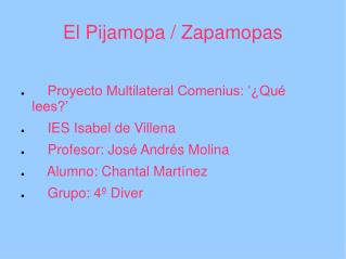 El Pijamopa / Zapamopas
