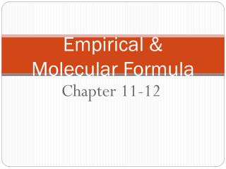 Empirical &amp; Molecular Formula