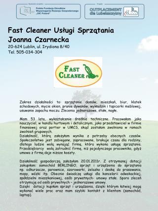 Fast Cleaner Usługi Sprzątania Joanna Czarnecka 20-624 Lublin, ul. Irydiona 8/40 Tel. 505-034-304