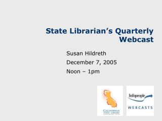 State Librarian’s Quarterly Webcast