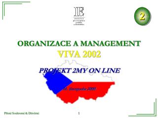 ORGANIZACE A MANAGEMENT VIVA 2002