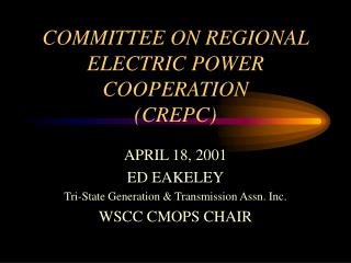 COMMITTEE ON REGIONAL ELECTRIC POWER COOPERATION (CREPC)