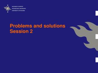 Problems and solutions Session 2