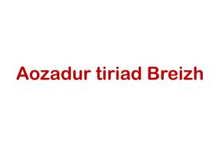 Aozadur tiriad Breizh