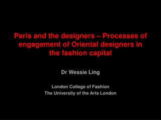 Paris and the designers – Processes of engagement of Oriental designers in the fashion capital