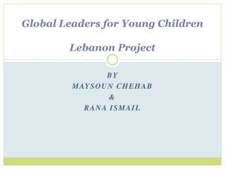 Global Leaders for Young Children Lebanon Project