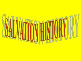 SALVATION HISTORY