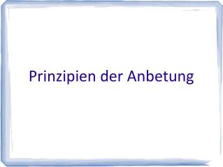 Prinzipien der Anbetung