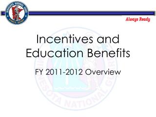 Incentives and Education Benefits