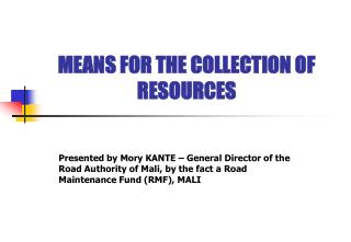 MEANS FOR THE COLLECTION OF RESOURCES