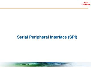 Serial Peripheral Interface (SPI)