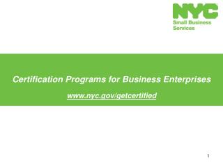 Certification Programs for Business Enterprises nyc/getcertified
