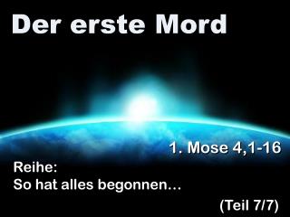 Der erste Mord