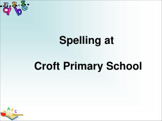 Spelling at Croft Primary School