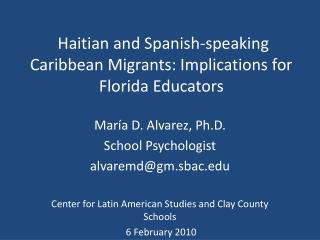 Haitian and Spanish-speaking Caribbean Migrants: Implications for Florida Educators