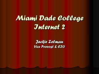 Miami Dade College Internet 2