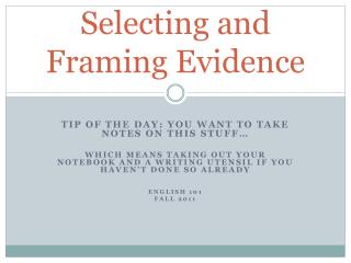 Selecting and Framing Evidence