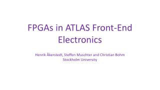 FPGAs in ATLAS Front-End Electronics