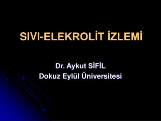 SIVI-ELEKROLİT İZLEMİ