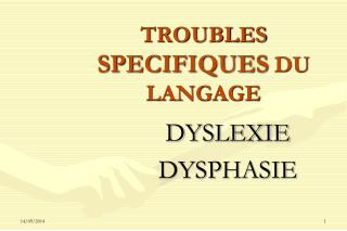 TROUBLES SPECIFIQUES DU LANGAGE