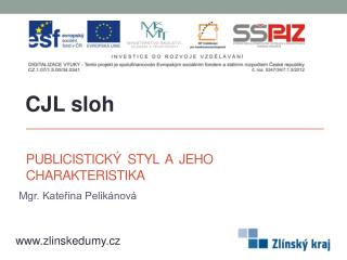 Publicistický styl a jeho charakteristika